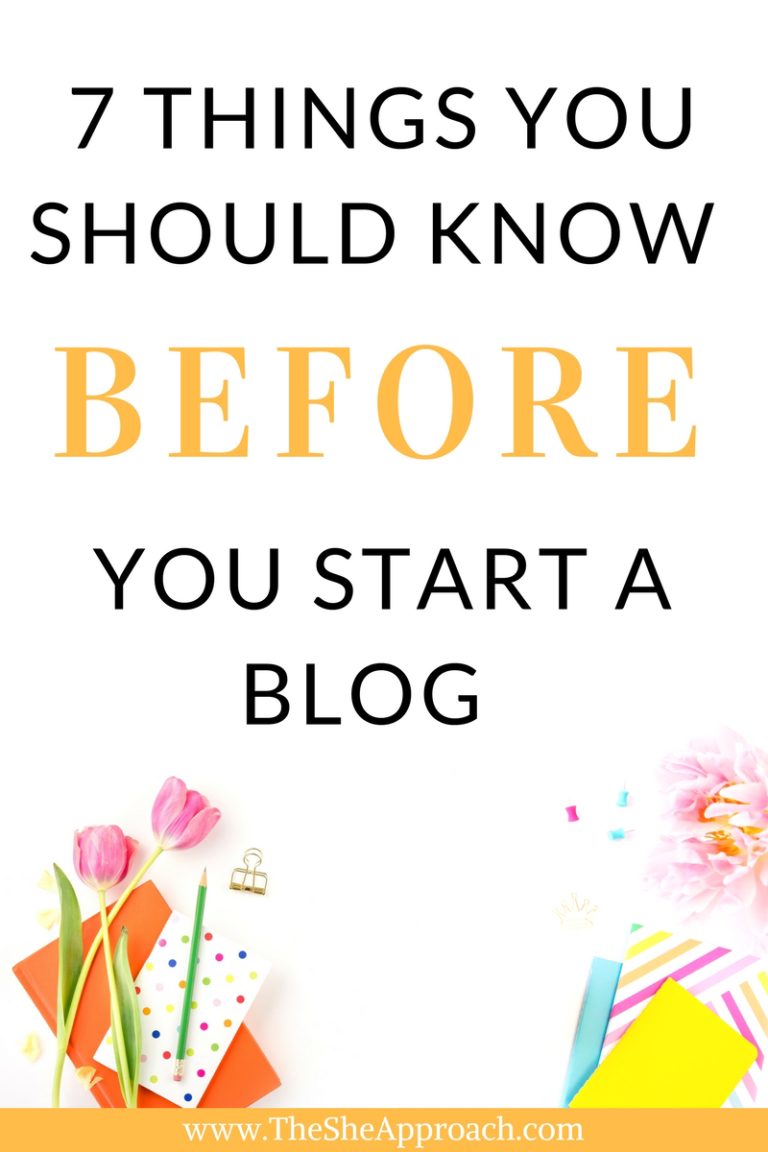 7 things I wish I knew before I started blogging - The She Approach