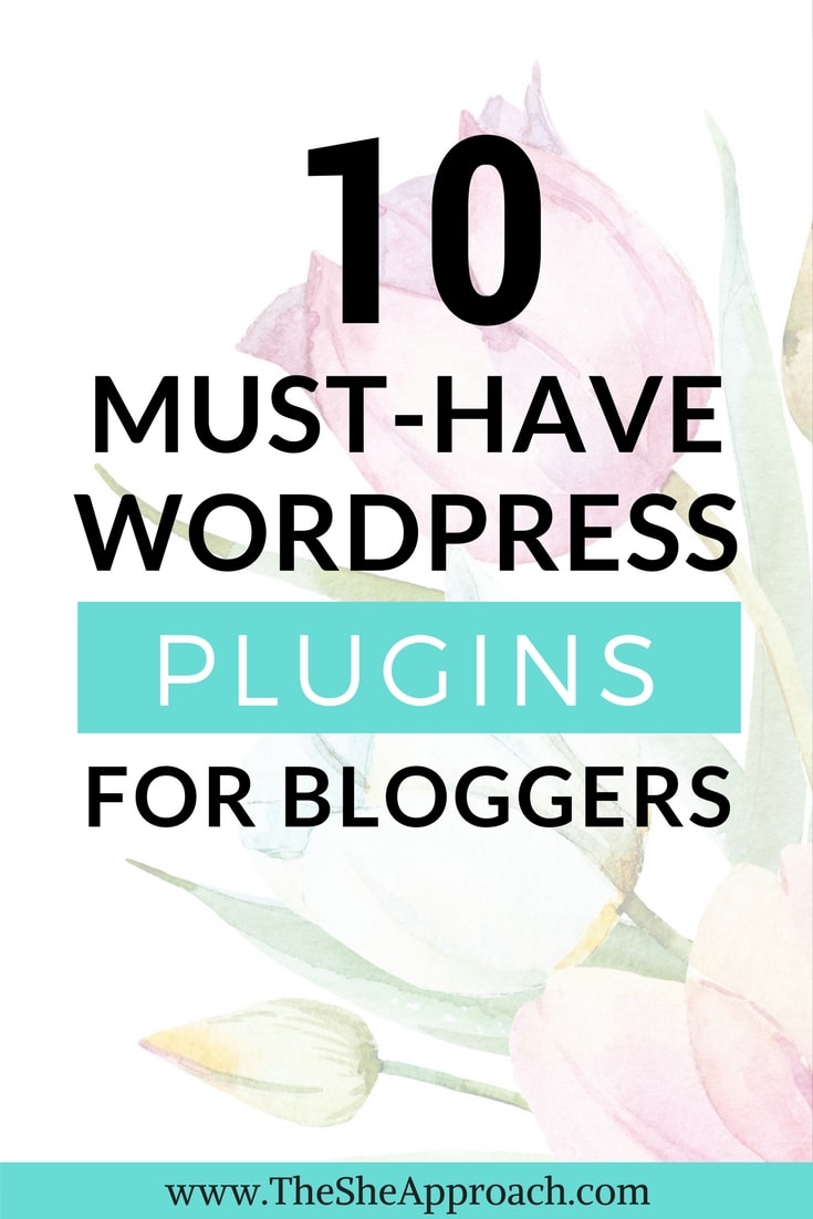 10 Must-Have WordPress Plugins For Bloggers