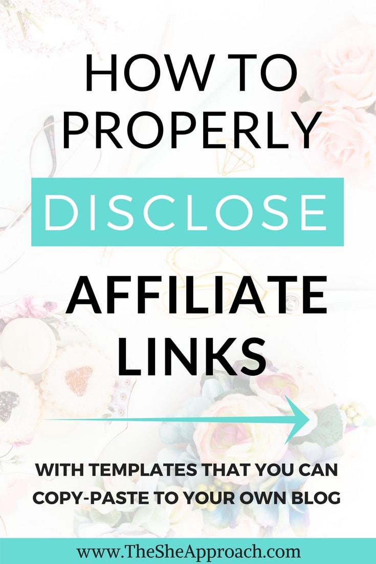How To Properly Disclose Your Affiliate Links + Free Affiliate Disclosure Template