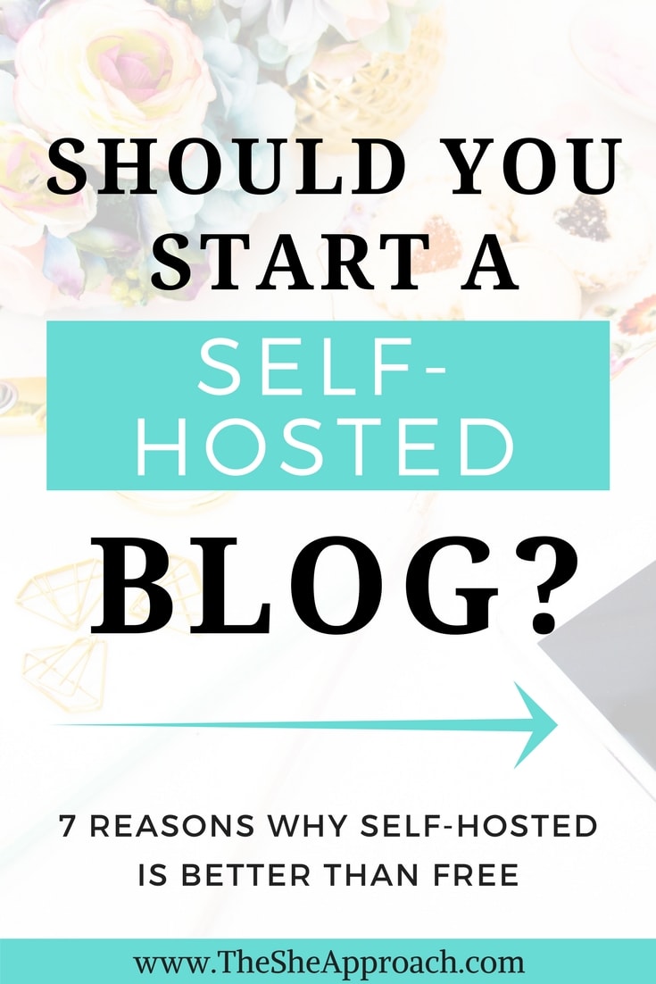 7 Reasons To Go SelfHosted With Your Blog The She Approach