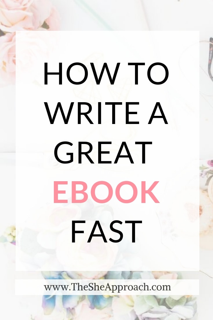 How To Write An Ebook Fast And Sell It For Profit - The She Approach