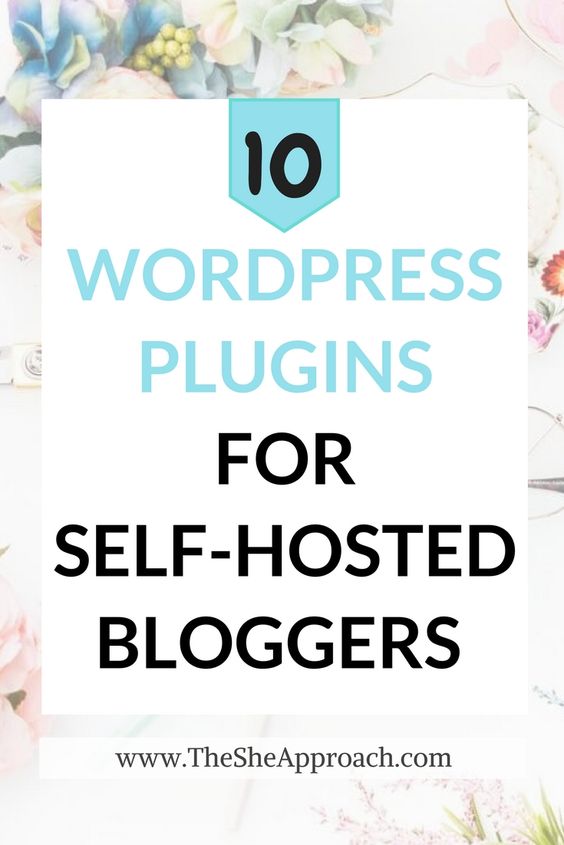 10 Must-Have WordPress Plugins For Bloggers