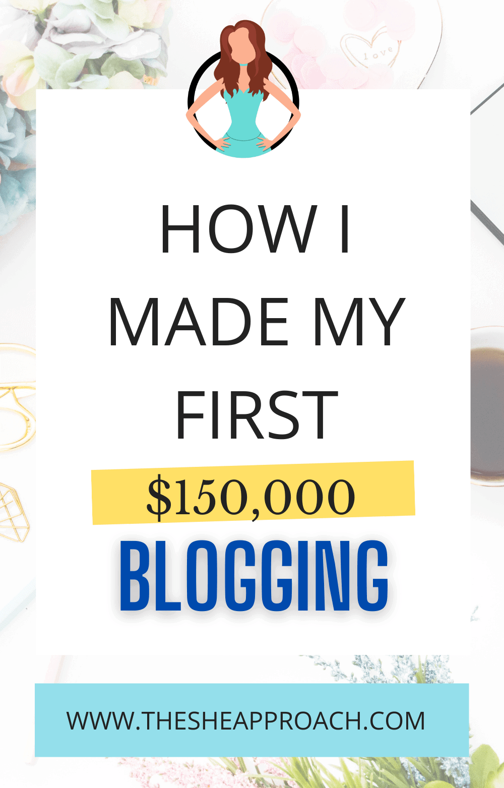 How I Made $150,000 Blogging - Blogging As a Career
